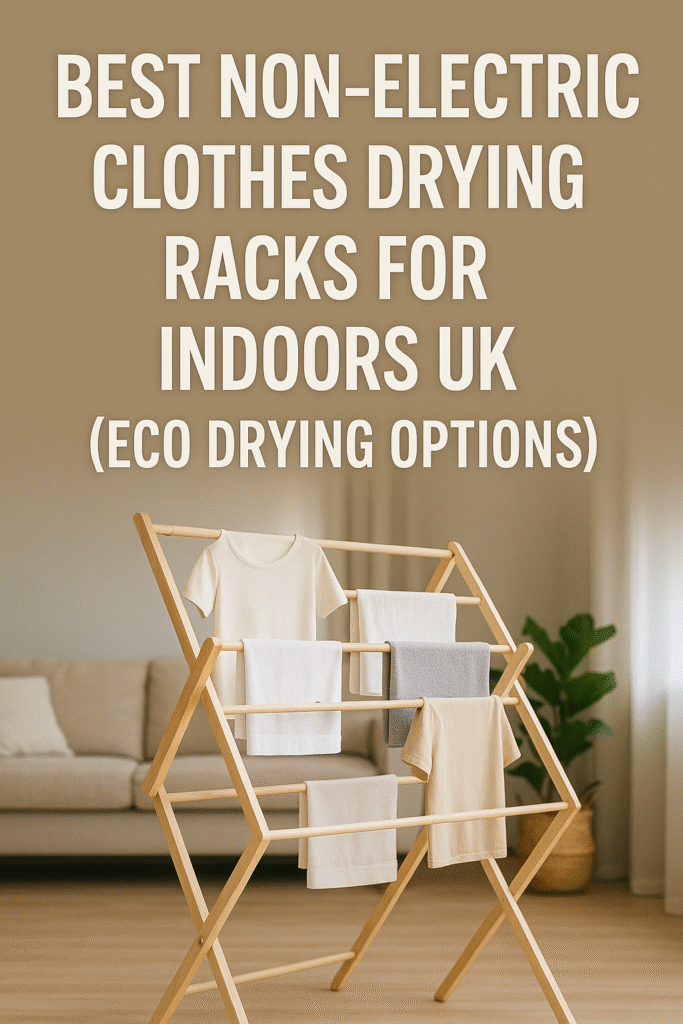 Featured image showing a wooden indoor clothes drying rack with neatly hung shirts and towels in a cosy UK living room, with bold white title text reading “Best Non-Electric Clothes Drying Racks for Indoors UK (Eco Drying Options)”.